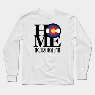 HOME Northglenn Colorado Long Sleeve T-Shirt